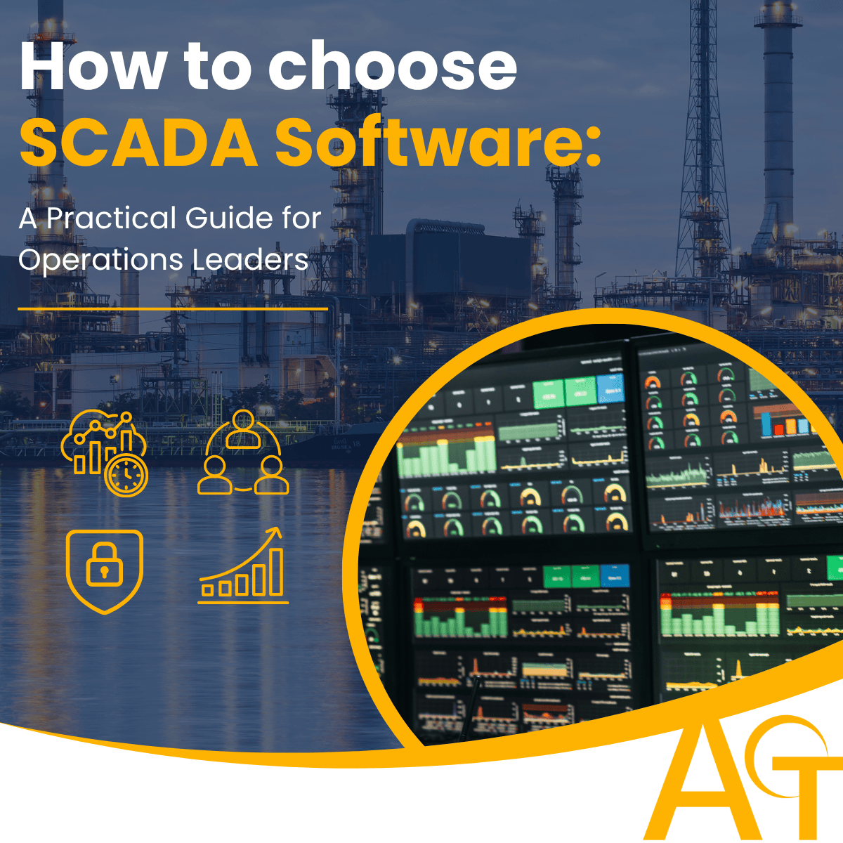 bold industrial-themed graphic featuring a refinery and SCADA dashboard interface with the headline: How to Choose SCADA Software: A Practical Guide for Operations Leaders